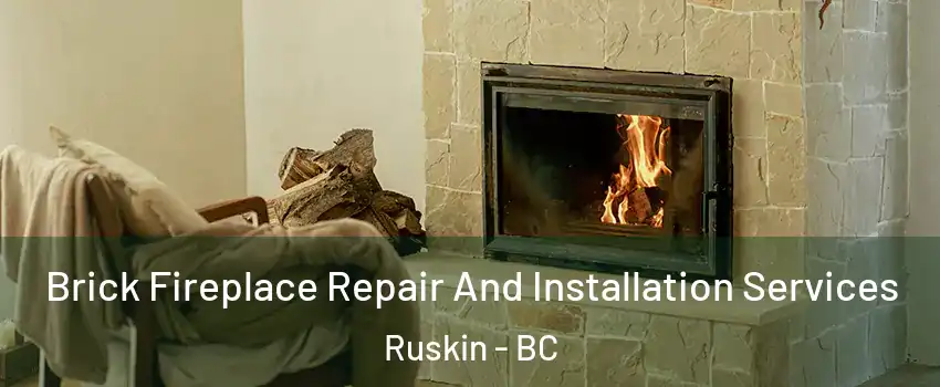  Brick Fireplace Repair And Installation Services Ruskin - BC
