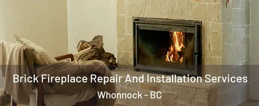  Brick Fireplace Repair And Installation Services Whonnock - BC