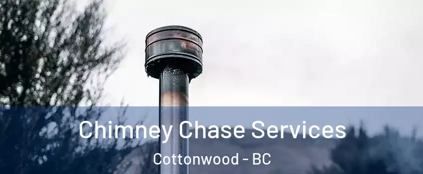 Chimney Chase Services Cottonwood - BC