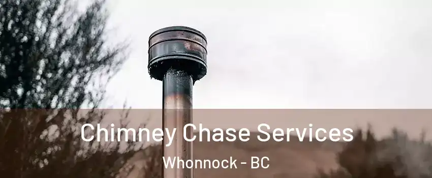 Chimney Chase Services Whonnock - BC