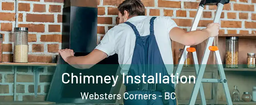  Chimney Installation Websters Corners - BC