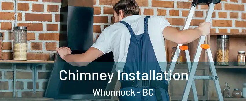  Chimney Installation Whonnock - BC