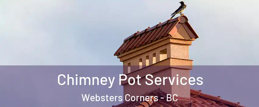  Chimney Pot Services Websters Corners - BC