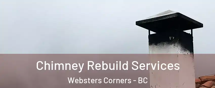  Chimney Rebuild Services Websters Corners - BC
