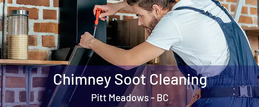  Chimney Soot Cleaning Pitt Meadows - BC