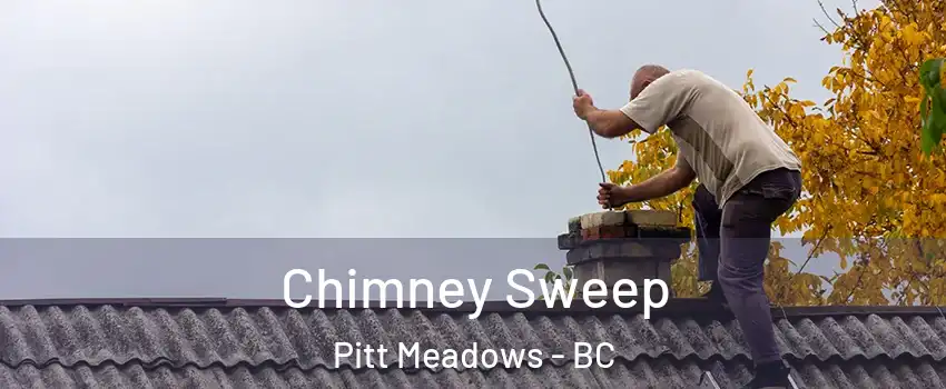 Chimney Sweep Pitt Meadows - BC