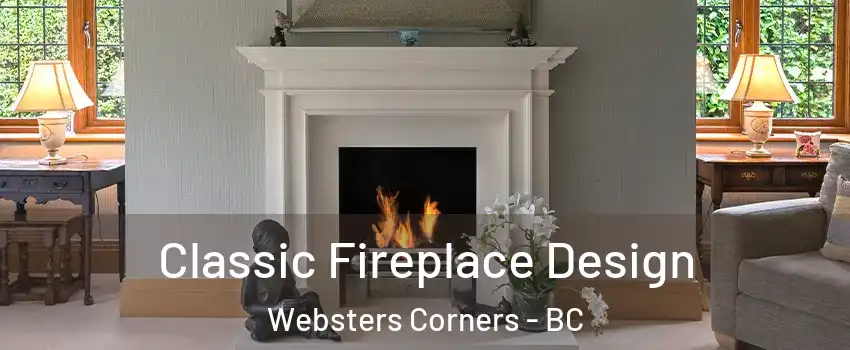  Classic Fireplace Design Websters Corners - BC