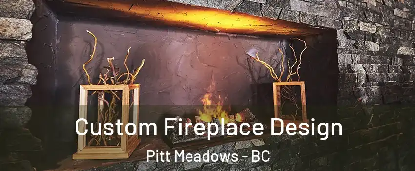  Custom Fireplace Design Pitt Meadows - BC