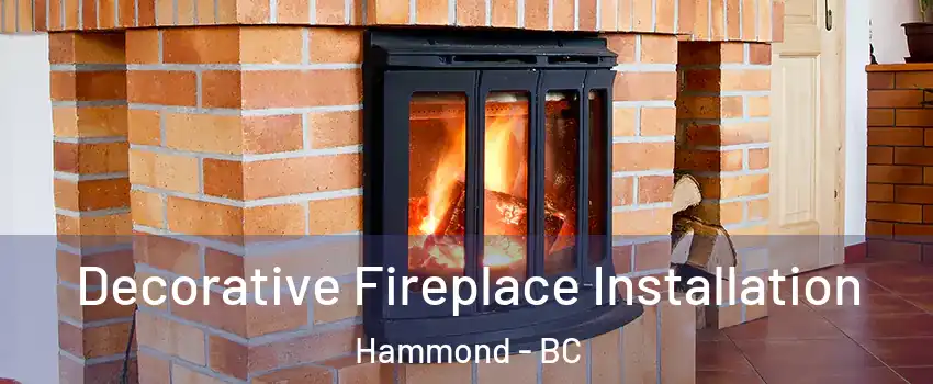  Decorative Fireplace Installation Hammond - BC