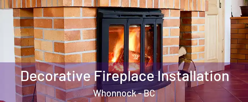  Decorative Fireplace Installation Whonnock - BC