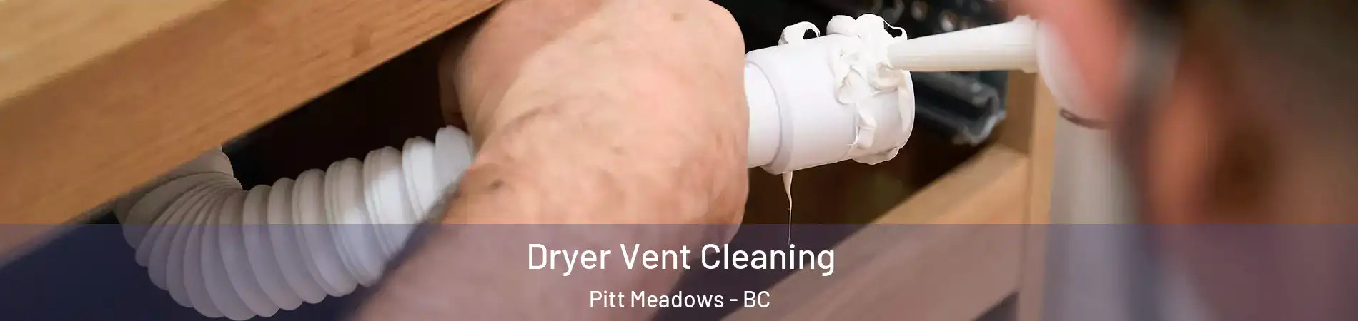 Dryer Vent Cleaning Pitt Meadows - BC