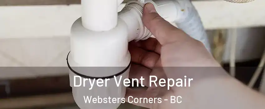  Dryer Vent Repair Websters Corners - BC