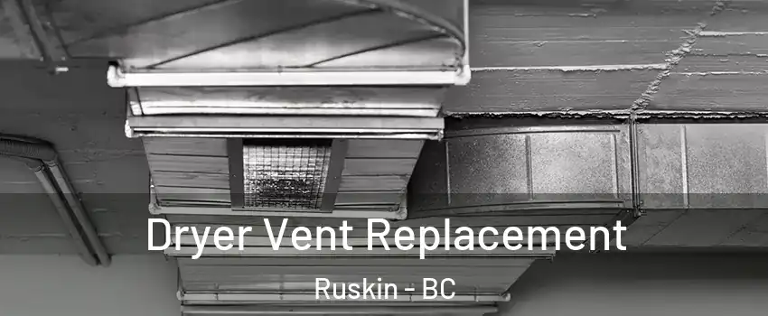  Dryer Vent Replacement Ruskin - BC