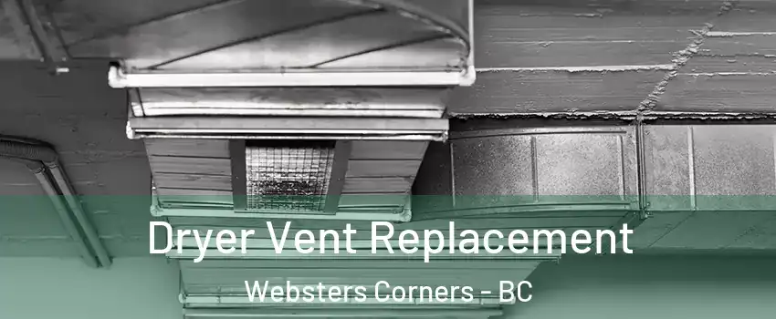  Dryer Vent Replacement Websters Corners - BC