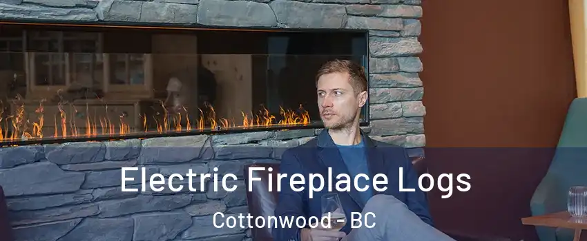 Electric Fireplace Logs Cottonwood - BC