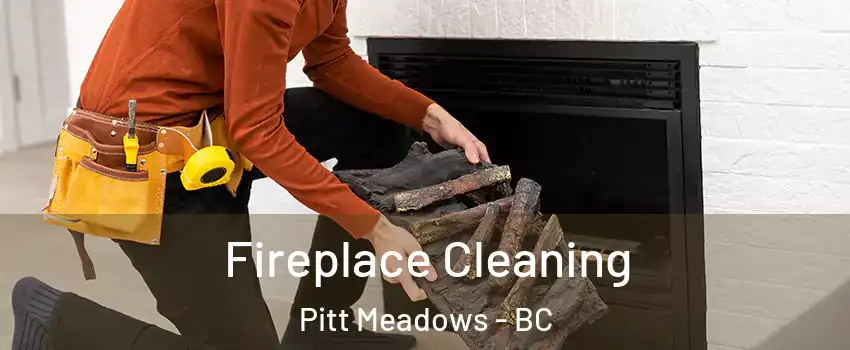  Fireplace Cleaning Pitt Meadows - BC
