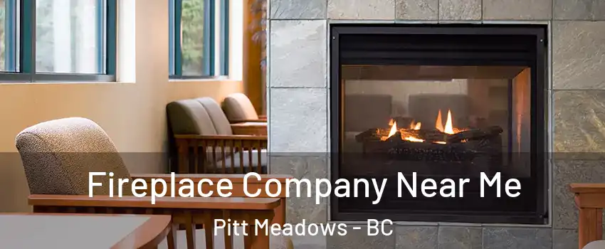  Fireplace Company Near Me Pitt Meadows - BC