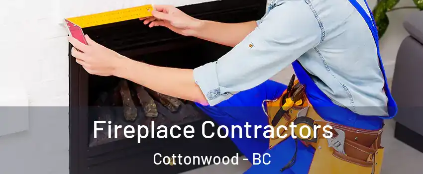  Fireplace Contractors Cottonwood - BC