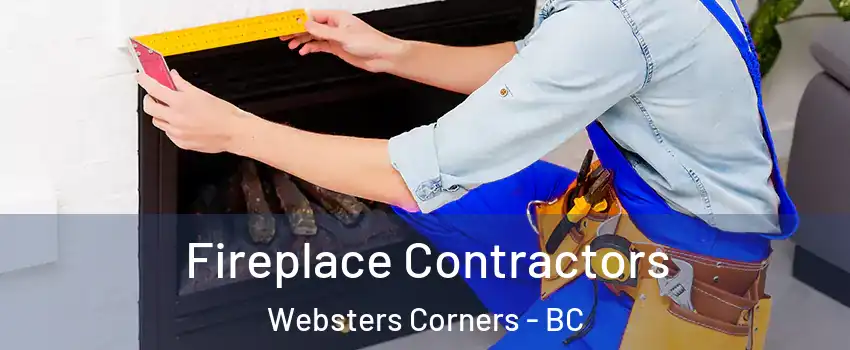 Fireplace Contractors Websters Corners - BC