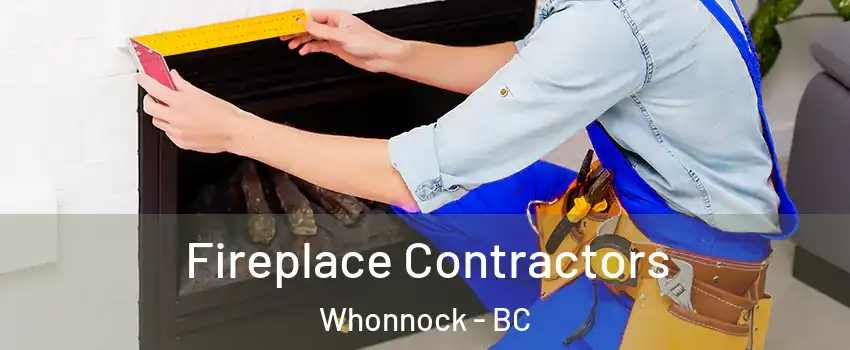  Fireplace Contractors Whonnock - BC