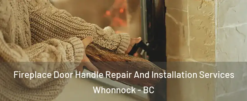  Fireplace Door Handle Repair And Installation Services Whonnock - BC