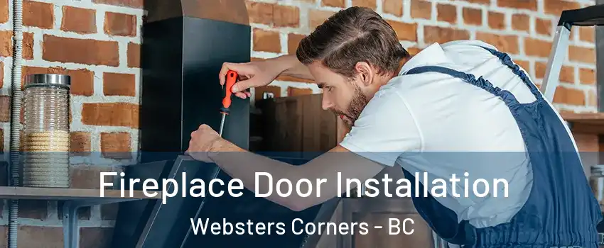  Fireplace Door Installation Websters Corners - BC