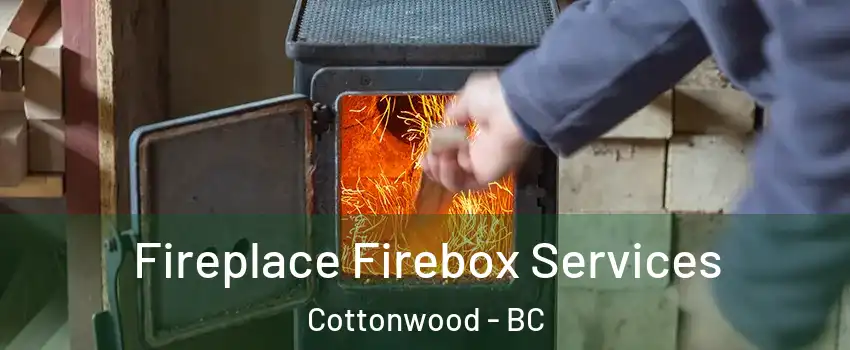  Fireplace Firebox Services Cottonwood - BC