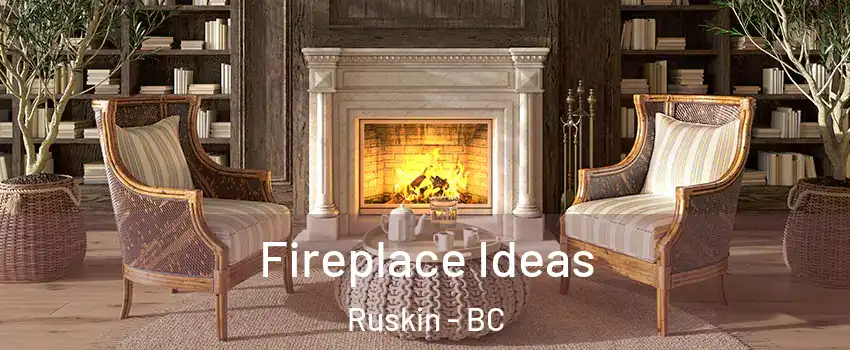  Fireplace Ideas Ruskin - BC