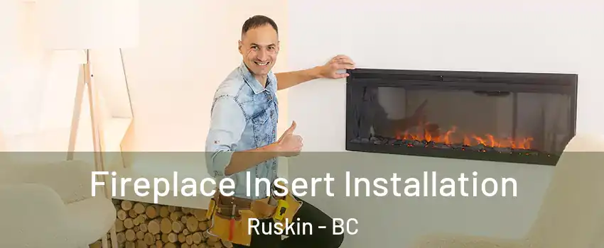  Fireplace Insert Installation Ruskin - BC