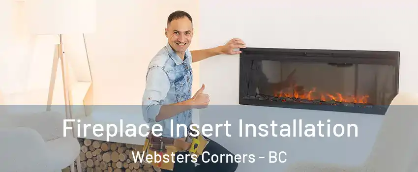  Fireplace Insert Installation Websters Corners - BC