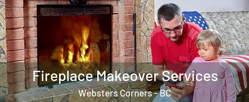 Fireplace Makeover Services Websters Corners - BC