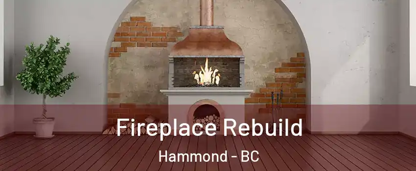  Fireplace Rebuild Hammond - BC