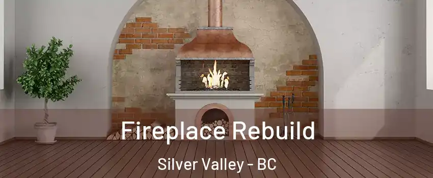  Fireplace Rebuild Silver Valley - BC