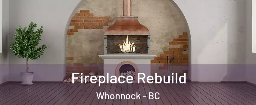  Fireplace Rebuild Whonnock - BC