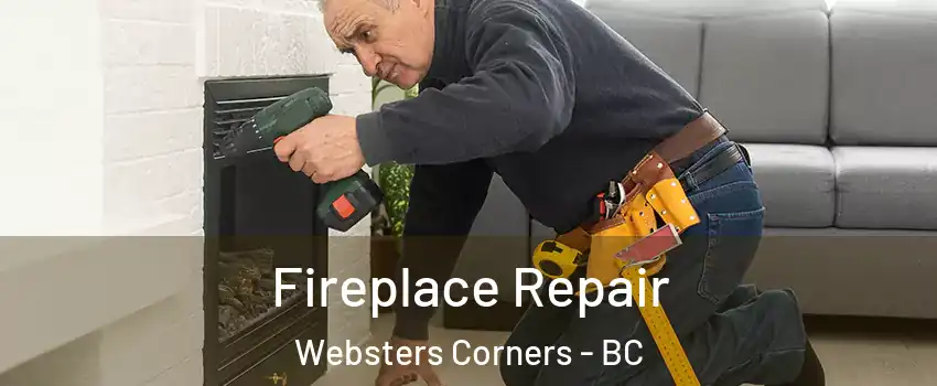  Fireplace Repair Websters Corners - BC