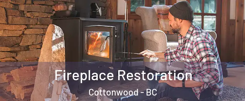  Fireplace Restoration Cottonwood - BC