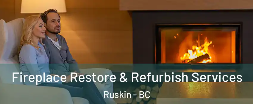  Fireplace Restore & Refurbish Services Ruskin - BC