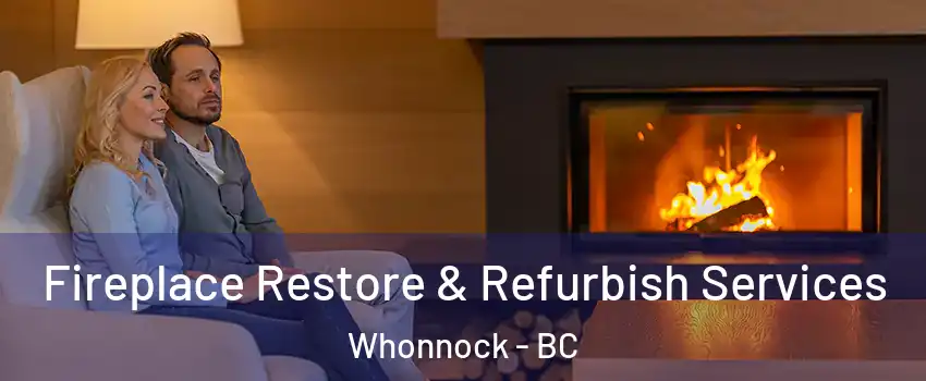  Fireplace Restore & Refurbish Services Whonnock - BC