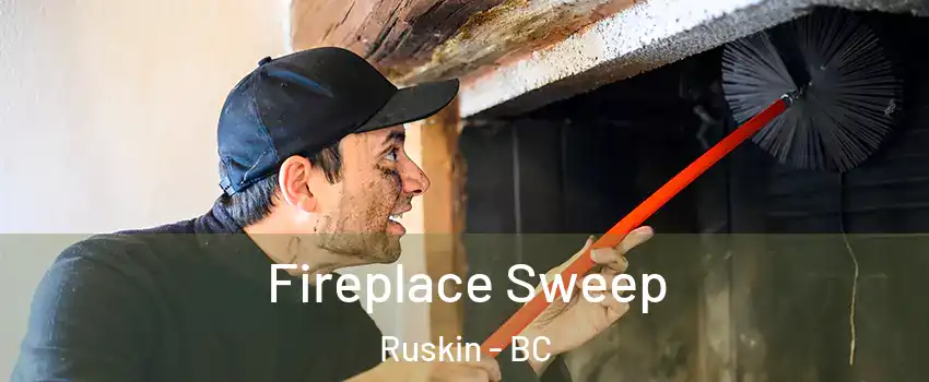  Fireplace Sweep Ruskin - BC