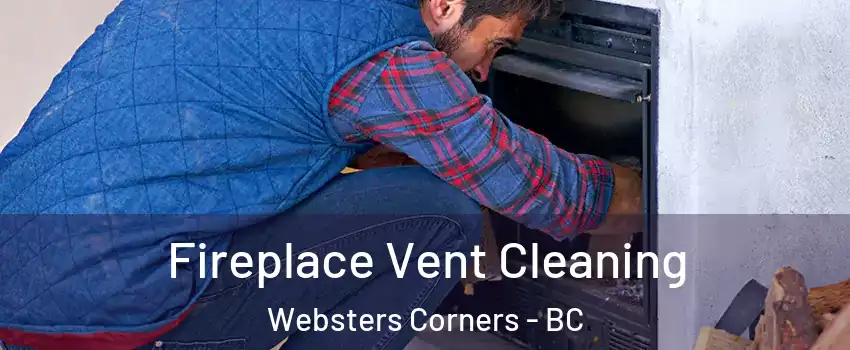  Fireplace Vent Cleaning Websters Corners - BC