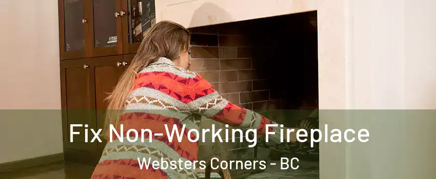  Fix Non-Working Fireplace Websters Corners - BC