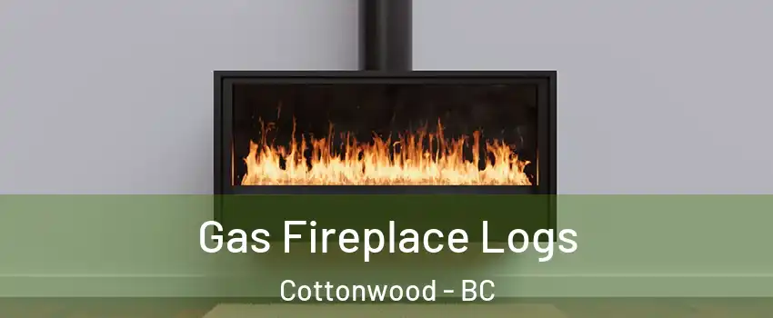  Gas Fireplace Logs Cottonwood - BC