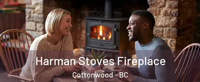  Harman Stoves Fireplace Cottonwood - BC