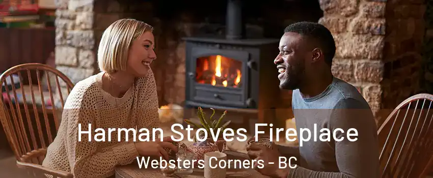  Harman Stoves Fireplace Websters Corners - BC
