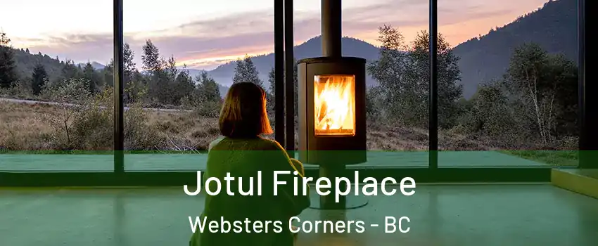  Jotul Fireplace Websters Corners - BC
