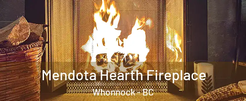  Mendota Hearth Fireplace Whonnock - BC