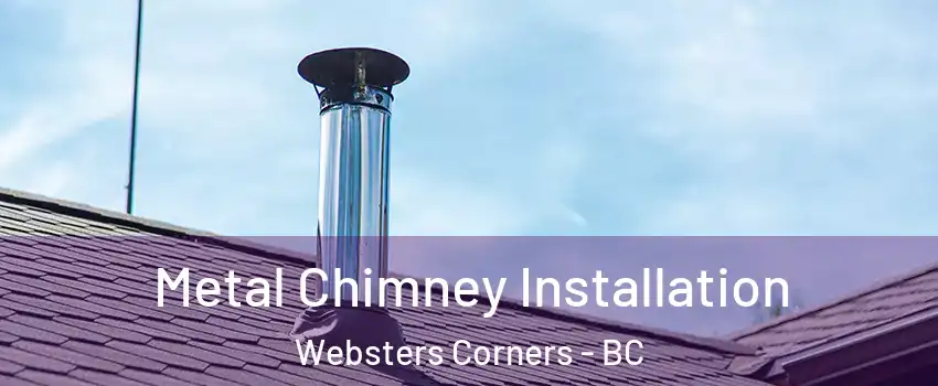  Metal Chimney Installation Websters Corners - BC