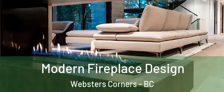  Modern Fireplace Design Websters Corners - BC
