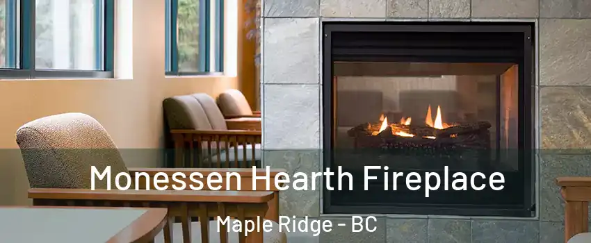  Monessen Hearth Fireplace Maple Ridge - BC