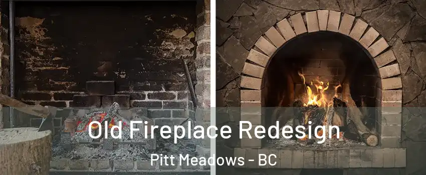  Old Fireplace Redesign Pitt Meadows - BC